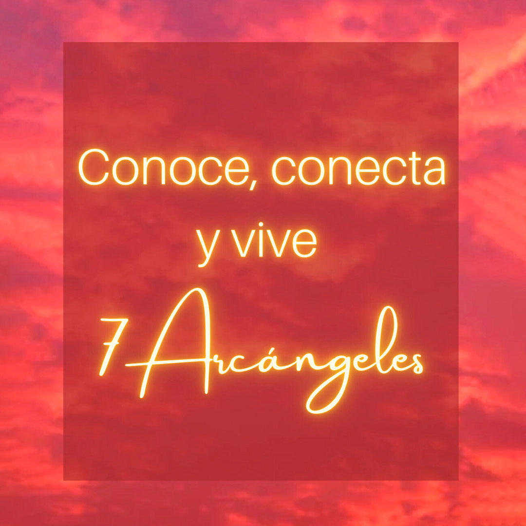 Taller "Conoce, conecta y vive 7 Arcángeles"