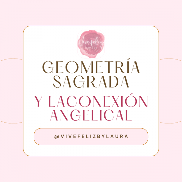 Geometría Sagrada y la Conexión Angelical