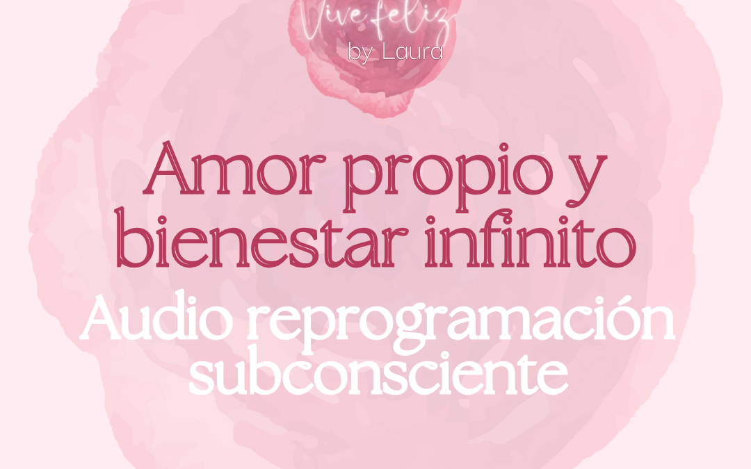 Amor propio y bienestar infinito